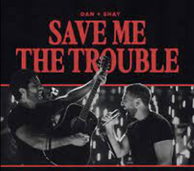 Dan Shay “save Me The Trouble” Songs Crownnote 